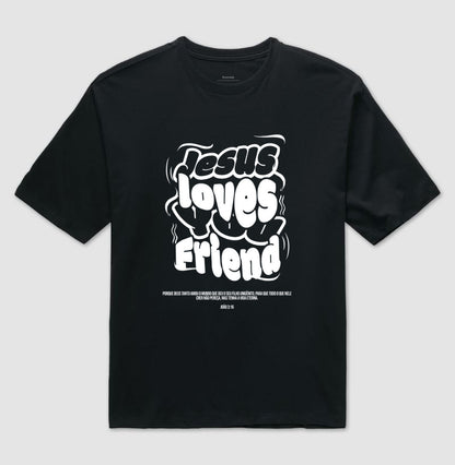 Camisa Oversized JESUS LOVES YOU FRIEND