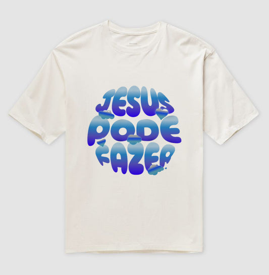Camisa Oversized JESUS PODE FAZER