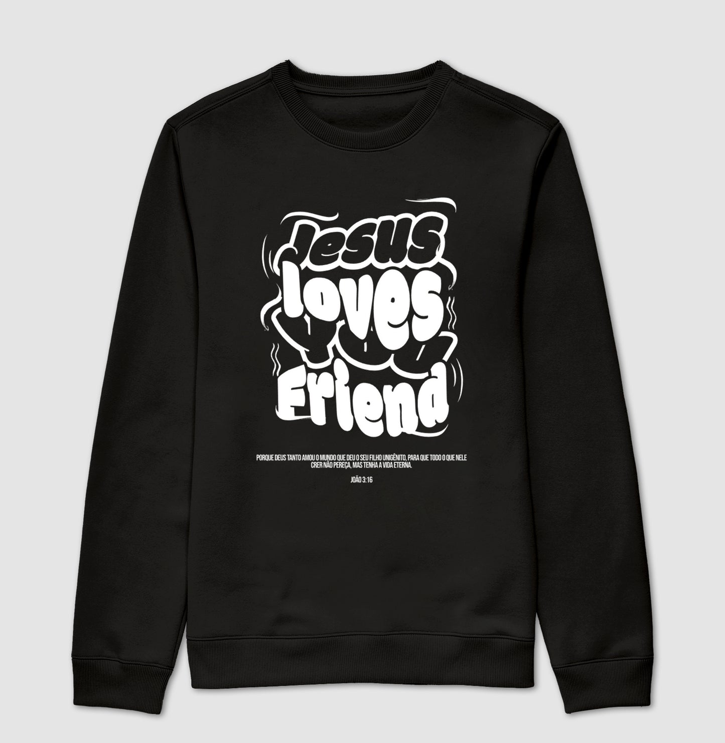 Suéter Moletom JESUS LOVES YOU FRIEND