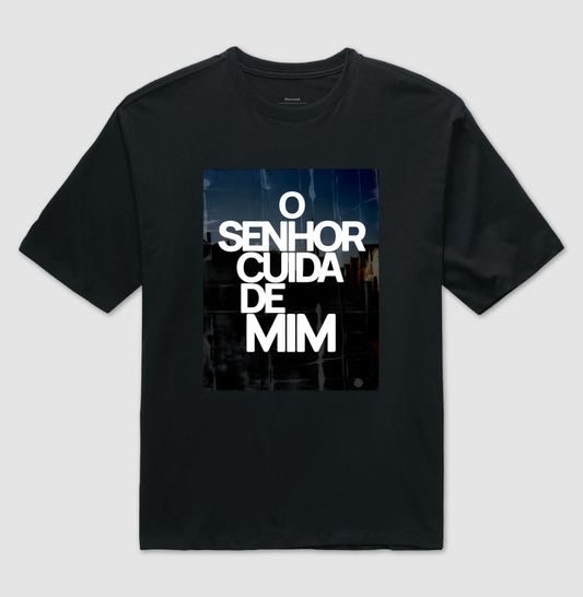 Camisa Oversized O SENHOR CUIDA DE MIM