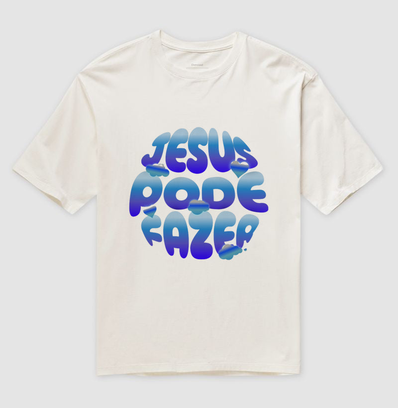Camisa Oversized JESUS PODE FAZER
