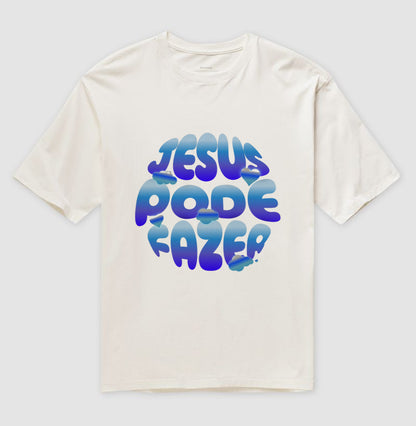 Camisa Oversized JESUS PODE FAZER