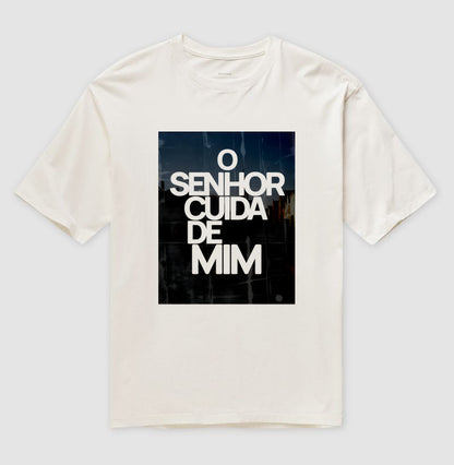 Camisa Oversized O SENHOR CUIDA DE MIM
